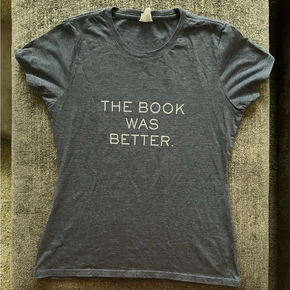 Port and Company Tops - “The Book was Better” t-shirt